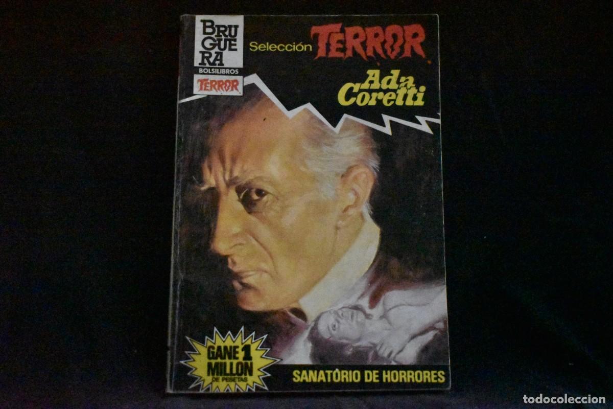 Libros de segunda mano: SELECCI&Oacute;N TERROR N&ordm; 597. SANATORIO DE HORRORES. ADA CORETTI BOLSILIBROS BRUGUERA