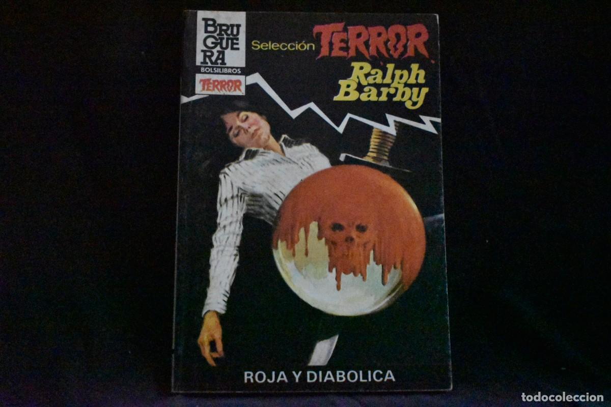 Libros de segunda mano: SELECCI&Oacute;N TERROR N&ordm; 595. ROJA Y DIABOLICA. RALPH BARBY BOLSILIBROS BRUGUERA