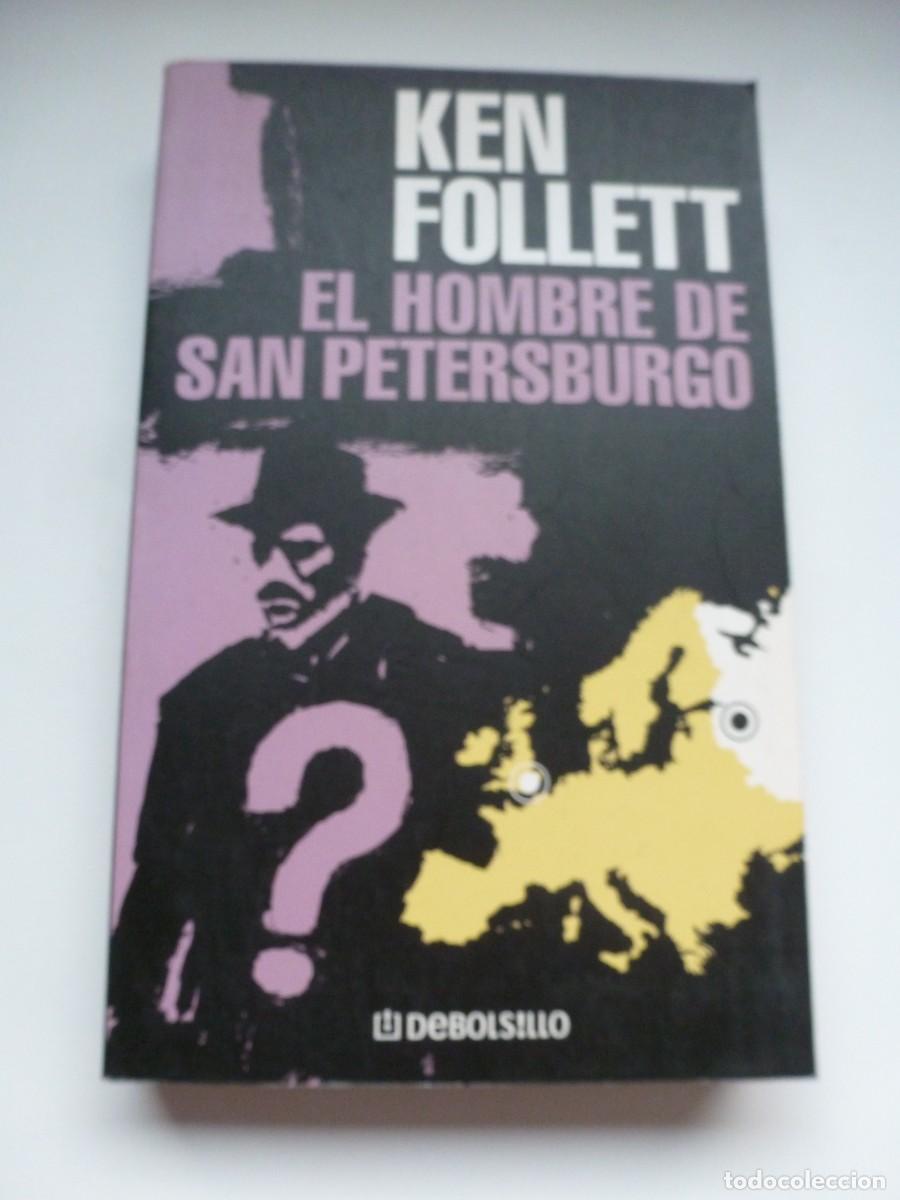 Libros de segunda mano: EL HOMBRE DE SAN PETERSBURGO. KEN FOLLETT. DEBOLSILLO