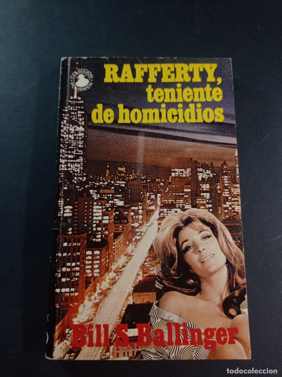 Libros de segunda mano: RAFFERTY TENIENTE DE HOMICIDIOS. BILL S. BALLINGER. TRAD. MARIO MONTALB&Aacute;N. POLISMEN 23. PICAZO 1974
