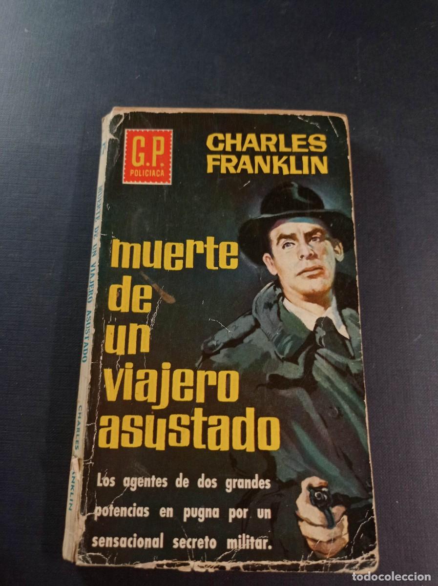 Libros de segunda mano: MUERTE DE UN VIAJERO ASUSTADO. CHARLES FRANKLIN. CRESPO. G.P. POLICIACA N&ordm; 174. G. P. 1961 ++