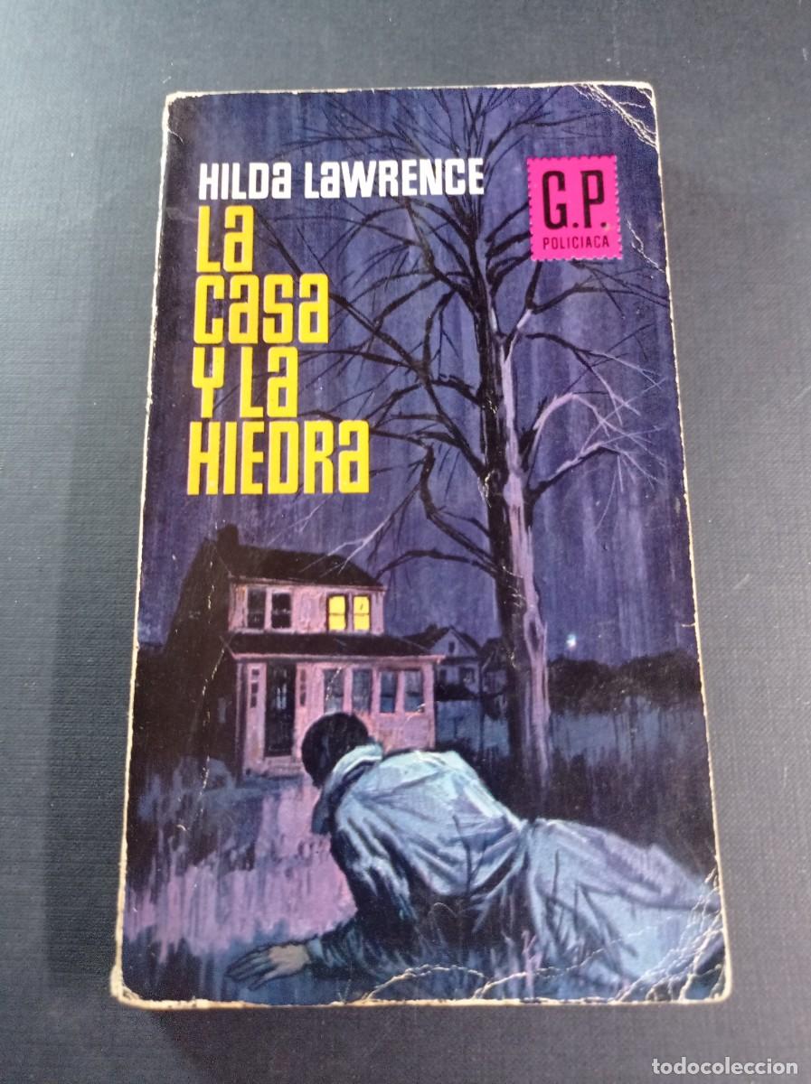 Libros de segunda mano: LA CASA Y LA HIEDRA. HILDA LAWRENCE. RIAMBAU. &Aacute;LVARO. G.P. POLICIACA N&ordm; 259. G. P. 1965 +++