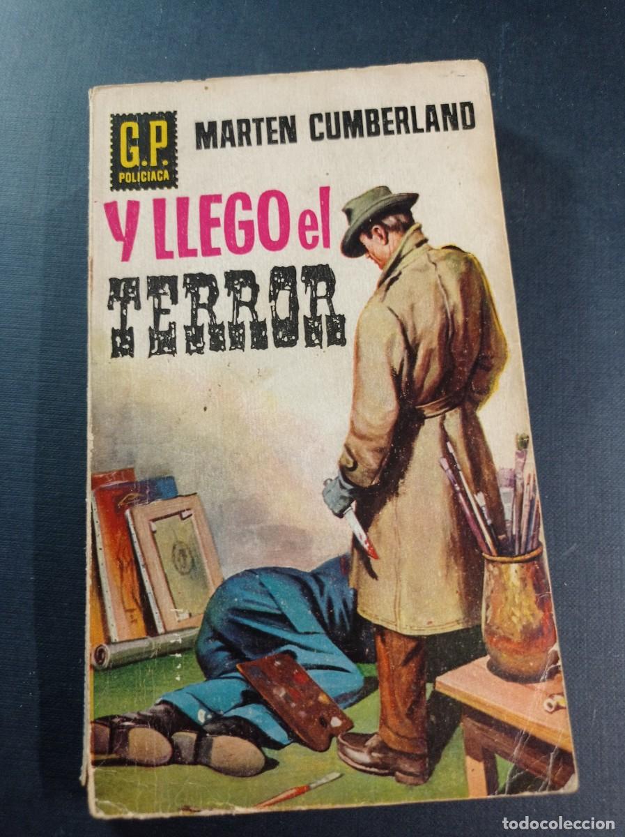 Libros de segunda mano: Y LLEG&Oacute; EL TERROR. MARTEN CUMBERLAND. GRANCH. CHACOPINO. G.P. POLICIACA N&ordm; 42. G. P. 1958 +++