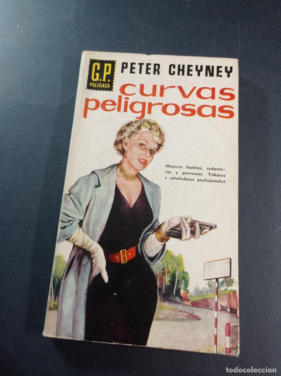 Libros de segunda mano: CURVAS PELIGROSAS. PETER CHEYNEY. CHACOPINO. G.P. POLICIACA N&ordm; 16. G. P. 1958. VER +++