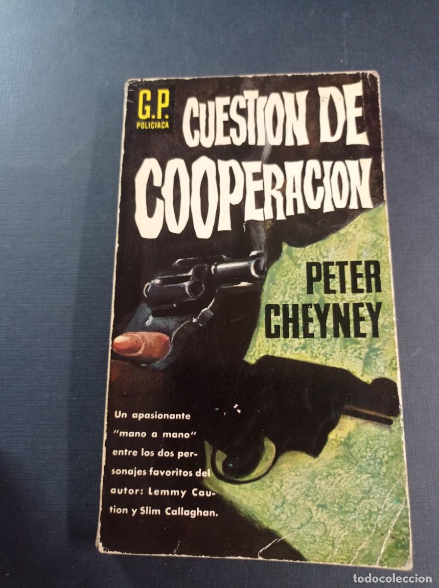 Libros de segunda mano: CUESTI&Oacute;N DE COOPERACI&Oacute;N. PETER CHEYNEY. NOBELL, PAYTUVI, EMO. G.P. POLICIACA N&ordm; 110. G. P. 1962 +++