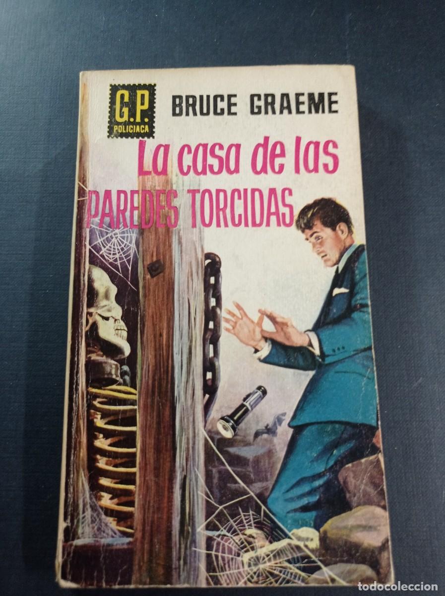 Libros de segunda mano: LA CASA DE LAS PAREDES TORCIDAS. BRUCE GRAEME. MANUEL VALLV&Eacute;. G.P. POLICIACA N&ordm; 39. G. P. 1958 +++