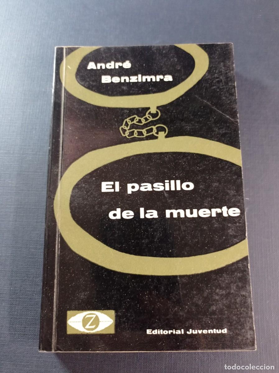 Libros de segunda mano: EL PASILLO DE LA MUERTE. ANDR&Eacute; BENZIMRA. ORTA MANZANO. Z POLICIACA N&ordm; 2. JUVENTUD, 1962. VER +++