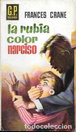 Libros de segunda mano: LA RUBIA COLOR NARCISO - COLECCI&Oacute;N G.P. POLICIACA N&ordm; 114 - CRANE, FRANCES - A-NOVPOL-1114