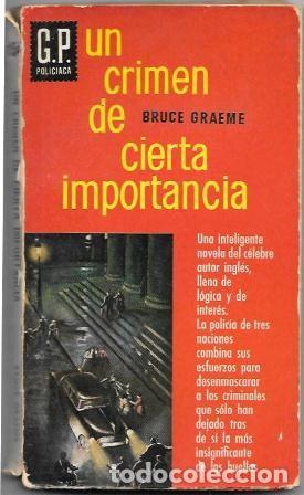 Libros de segunda mano: UN CRIMEN DE CIERTA IMPORTANCIA - COLECCI&Oacute;N G.P. POLICIACA N&ordm; 154 - GRAEME, BRUCE - A-NOVPOL-1116