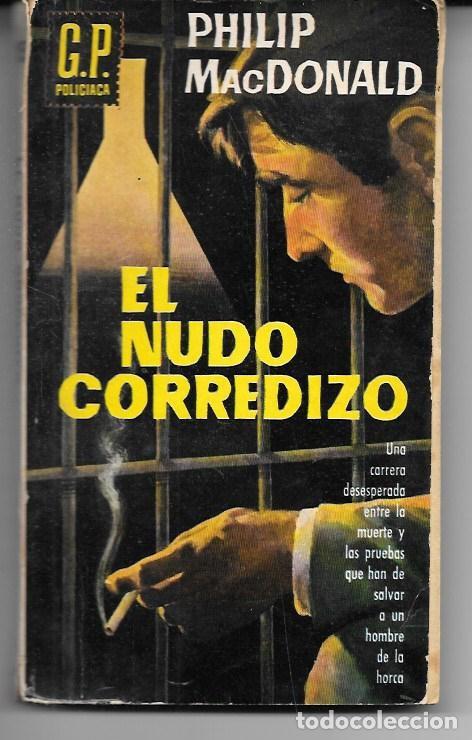 Libros de segunda mano: EL NUDO CORREDIZO - COLECCI&Oacute;N G.P. POLICIACA N&ordm; 155 - MACDONALD, PHILIP - A-NOVPOL-1117