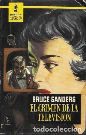 Gebrauchte B&uuml;cher: EL CRIMEN DE LA TELEVISION - BIBLIOTECA ORO SERIE AMARILLA N&ordm; 391 - SANDERS, BRUCE - A-BIBLIORO-342