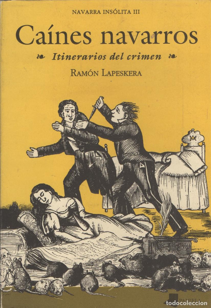 Second hand books: Ca&iacute;nes navarros.Itineriaros del crimen.Ram&oacute;n Lapeskera.Navarra Ins&oacute;lita III.Pamiela.1993.