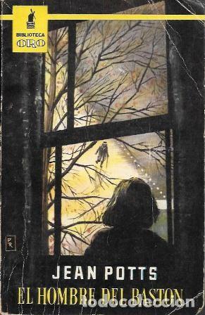 Gebrauchte B&uuml;cher: EL HOMBRE DEL BASTON - BIBLIOTECA ORO SERIE AMARILLA N&ordm; 415 - POTTS, JEAN - A-BIBLIORO-345