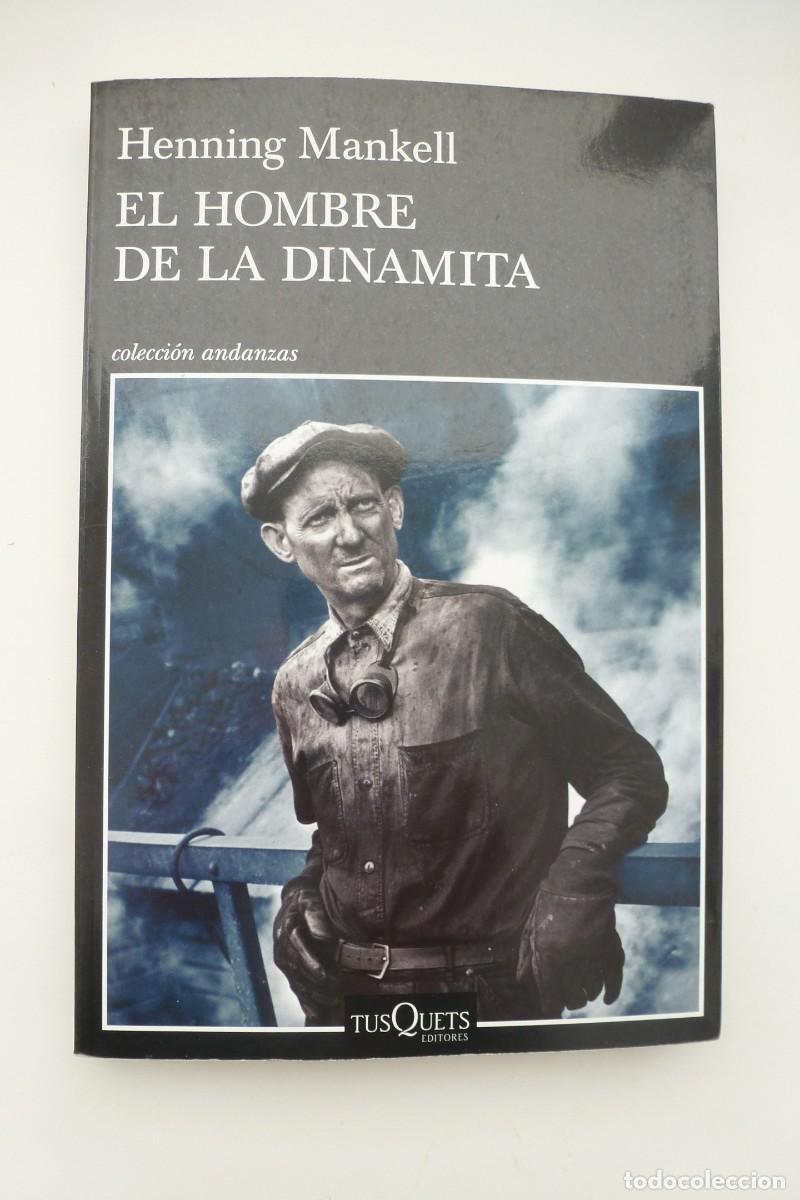 Libros de segunda mano: EL HOMBRE DE LA DINAMITA HENNING MANKELL.TUSQUETS