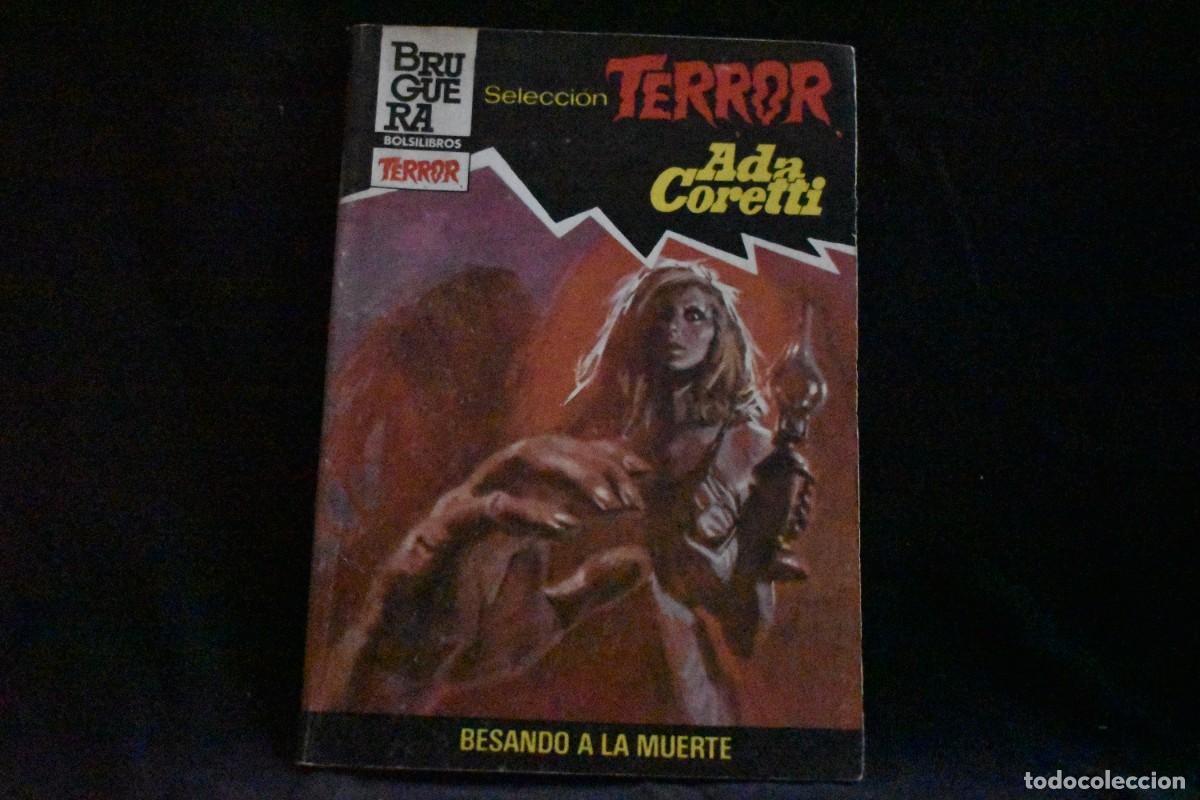 Libros de segunda mano: SELECCI&Oacute;N TERROR N&ordm; 588. BESANDO A LA MUERTE. ADA CORETTI BOLSILIBROS BRUGUERA