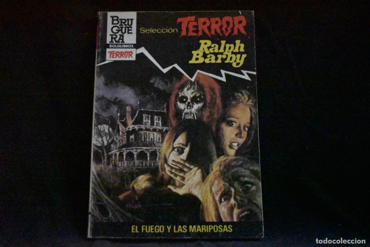 Libros de segunda mano: SELECCI&Oacute;N TERROR N&ordm; 586. EL FUEGO Y LAS MARIPOSAS. RALPH BARBY. BOLSILIBROS BRUGUERA
