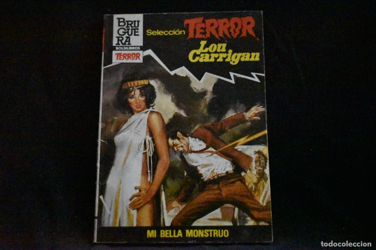 Libri di seconda mano: SELECCI&Oacute;N TERROR N&ordm; 582. MI BELLA MONSTRUO. LOU CARRIGAN. BOLSILIBROS BRUGUERA