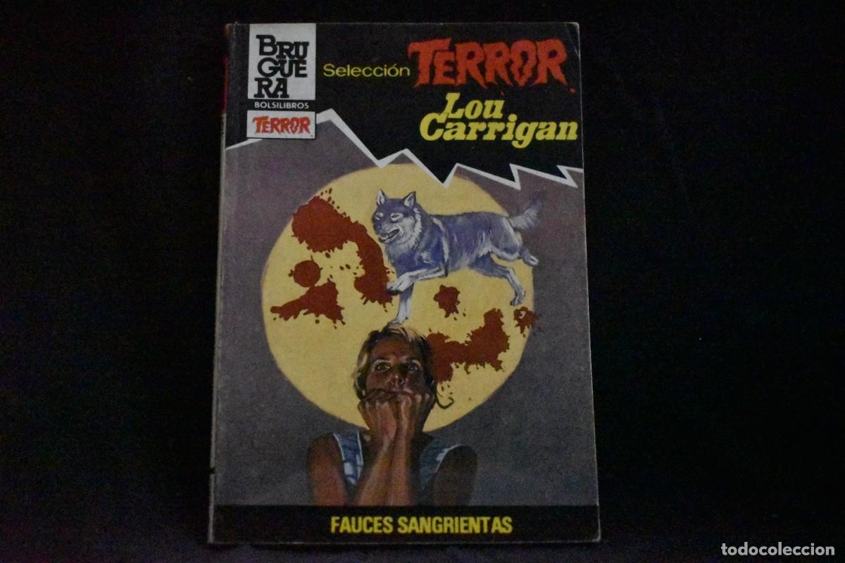 Libros de segunda mano: SELECCI&Oacute;N TERROR N&ordm; 575. FAUCES SANGRIENTAS. LOU CARRIGAN. BOLSILIBROS BRUGUERA