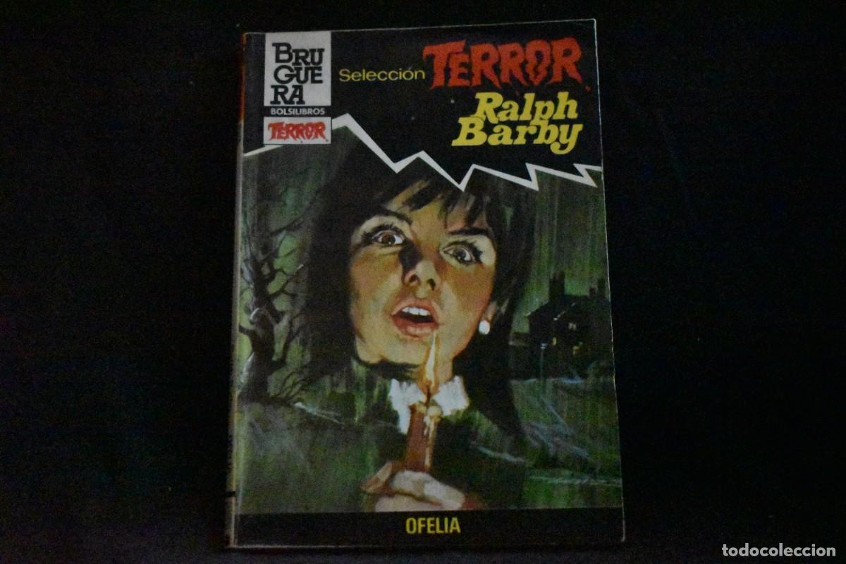 Libros de segunda mano: SELECCI&Oacute;N TERROR N&ordm; 572. OFELIA. RALPH BARBY. BOLSILIBROS BRUGUERA