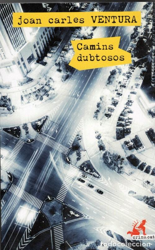 Libros de segunda mano: Camins Dubtosos - Joan Carles Ventura - Alrev&eacute;s / Clandestina - Crims.cat, Vol: 39