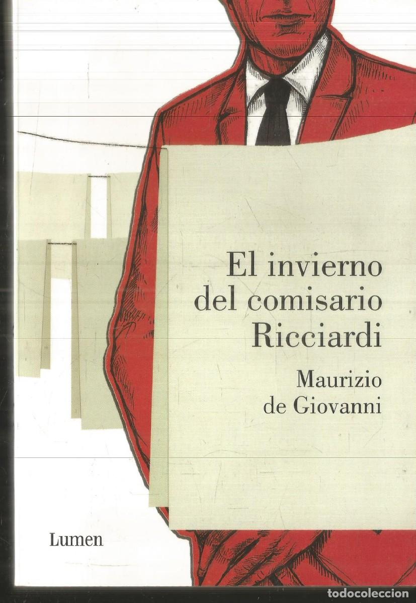 Libros de segunda mano: MAURIZIO DE GIOVANNI. EL INVIERNO DEL COMISARIO RICCIARDI. LUMEN. PRIMERA EDICION