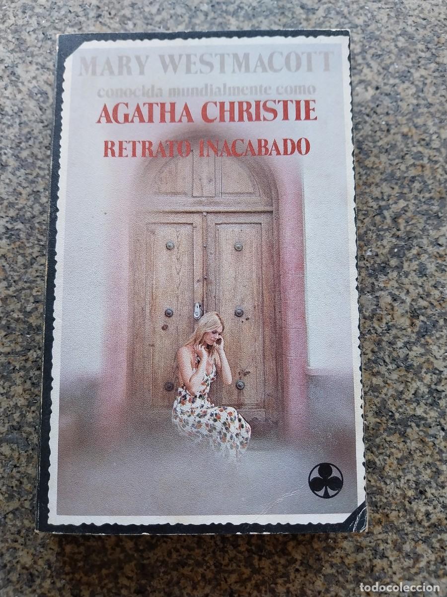 Libros de segunda mano: RETRATO INACABADO -- MARY WESTMACOTT ( AGATHA CHRISTIE ) 1977 --