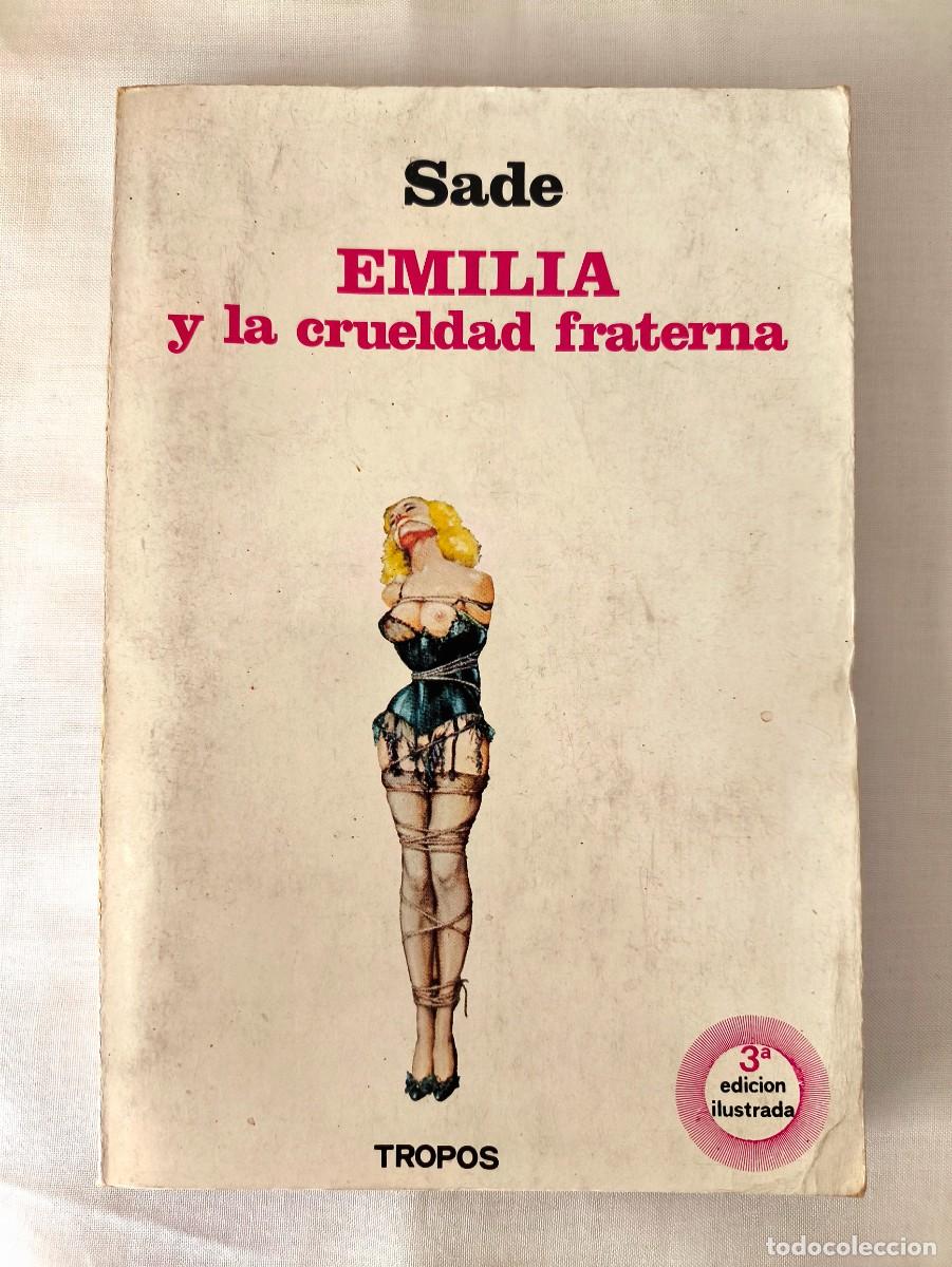 Libri di seconda mano: SADE: EMILIA Y LA CRUELDAD FRATERNA