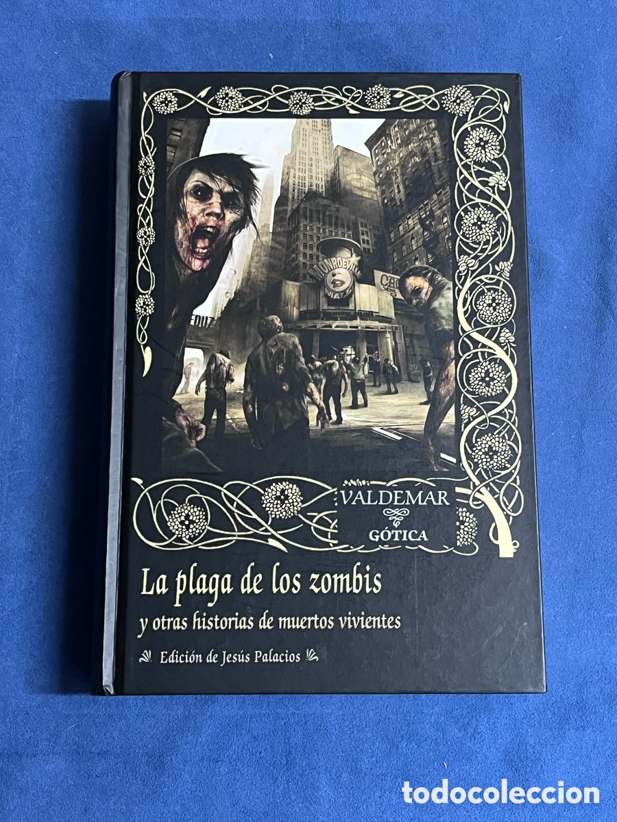 Libros de segunda mano: LA PLAGA DE LOS ZOMBIS. Edici&oacute;n de Jes&uacute;s Palacios. Valdemar G&Oacute;TICA 78 (1&ordf; edici&oacute;n)