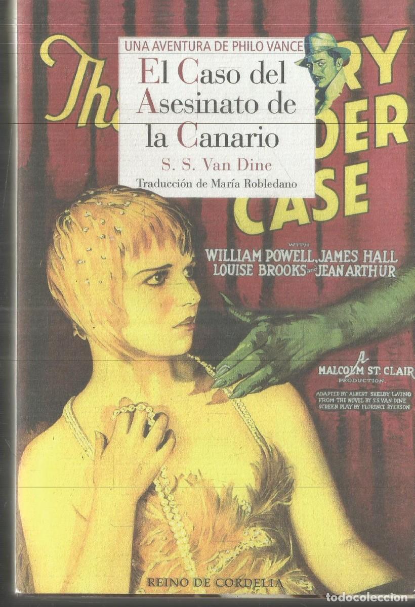 Libros de segunda mano: S.S. VAN DINE. EL CASO DEL ASESINATO DE LA CANARIO. REINO DE CORDELIA.