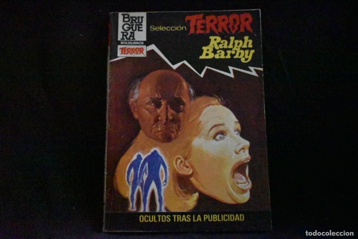 Libri di seconda mano: SELECCI&Oacute;N TERROR N&ordm; 570. OCULTOS TRAS LA PUBLICIDAD. RALPH BARBY. BOLSILIBROS BRUGUERA