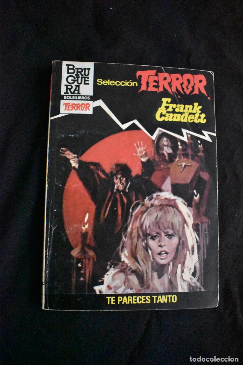Libros de segunda mano: SELECCI&Oacute;N TERROR N&ordm; 568. TE PARECES TANTO. FRANK CAUDETT. BOLSILIBROS BRUGUERA