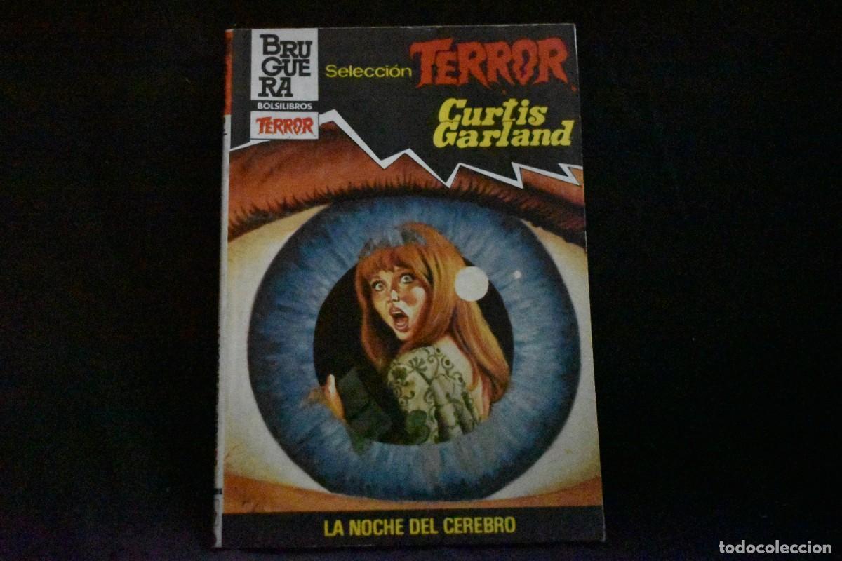 Libros de segunda mano: SELECCI&Oacute;N TERROR N&ordm; 562. LA NOCHE DEL CEREBRO. CURTIS GARLAND. BOLSILIBROS BRUGUERA