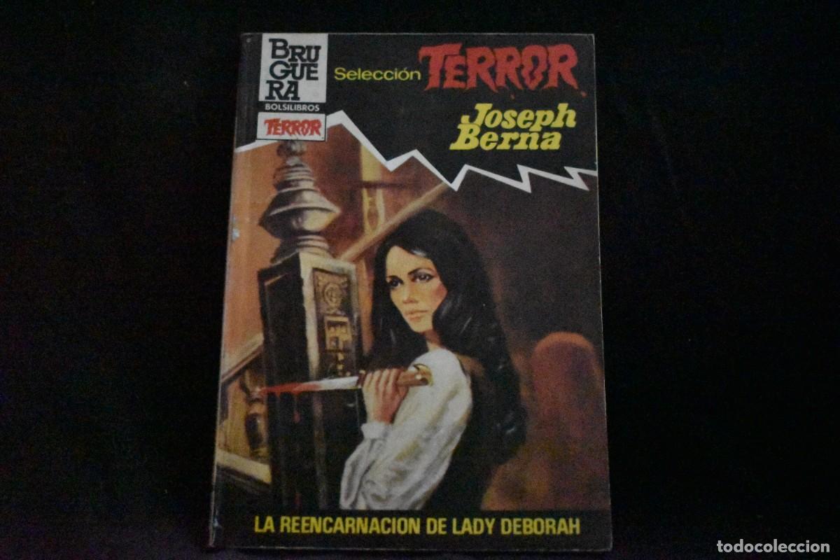 Libros de segunda mano: SELECCI&Oacute;N TERROR N&ordm; 558. LA REENCARNACI&Oacute;N DE LADY DEBORAH. JOSEPH BERNA. BOLSILIBROS BRUGUERA