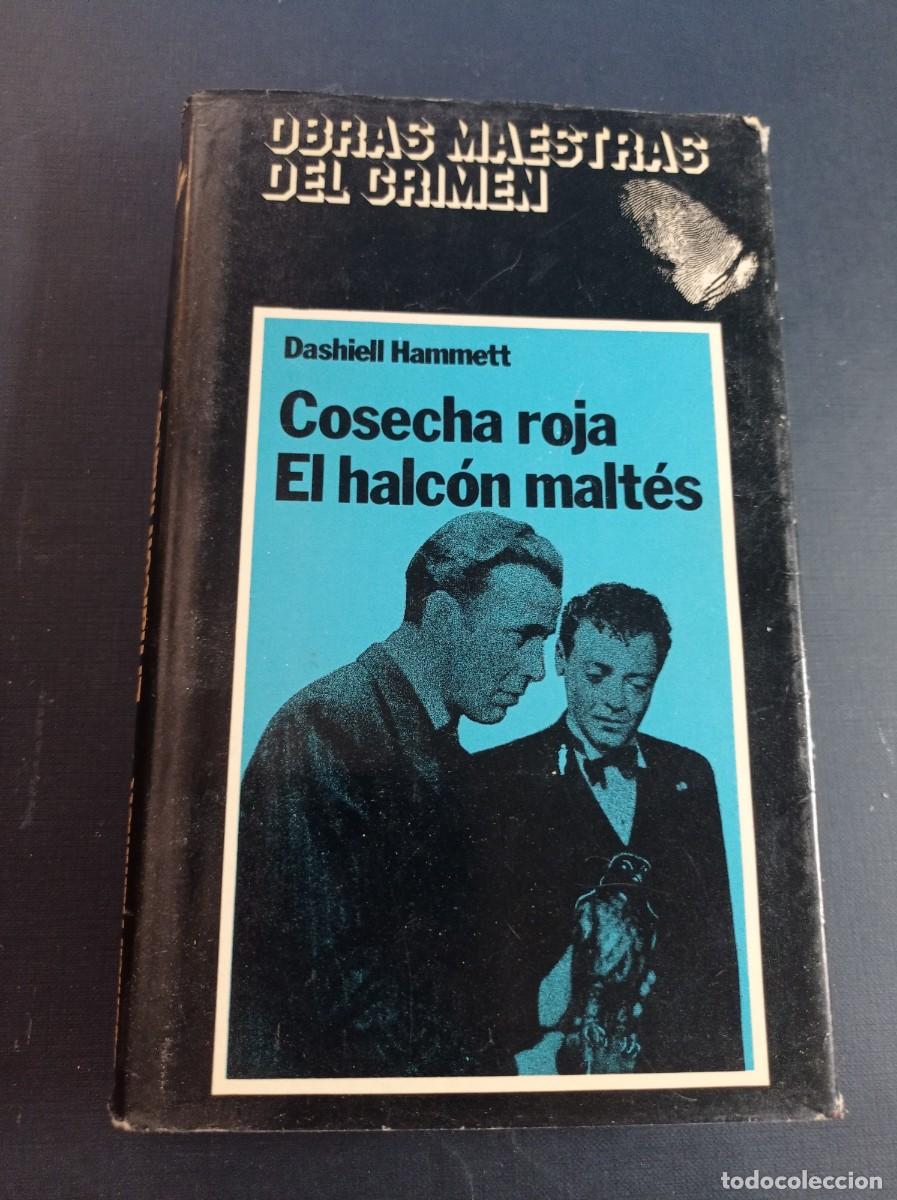 Libros de segunda mano: COSECHA ROJA / EL HALC&Oacute;N MALT&Eacute;S. DASHIELL HAMMETT. OBRAS MAESTRAS DEL CRIMEN. MAE, 1981 +++