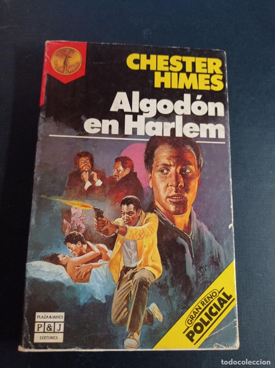 Libros de segunda mano: ALGOD&Oacute;N EN HARLEM. CHESTER HIMES. GRAN RENO POLICIAL N&ordm; 79. PLAZA Y JAN&Eacute;S, 1986. MALLORQU&Iacute; ++++