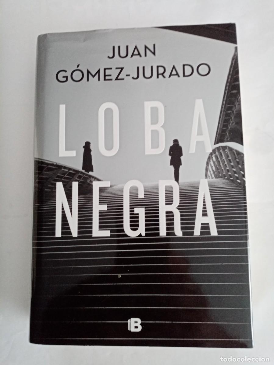 Libros de segunda mano: LOBA NEGRA. Juan G&oacute;mez Jurado ( EDICIONES B )