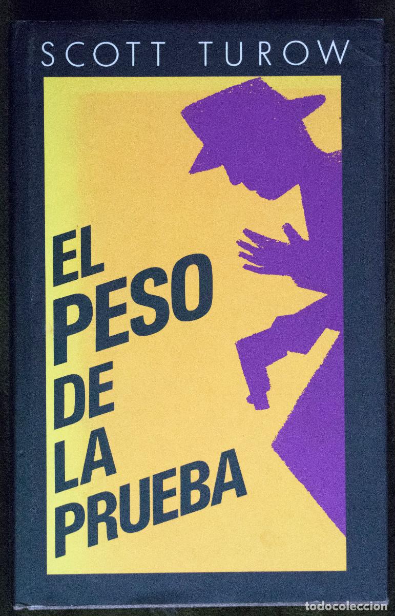 Libros de segunda mano: EL PESO DE LA PRUEBA, de Scott Turow.