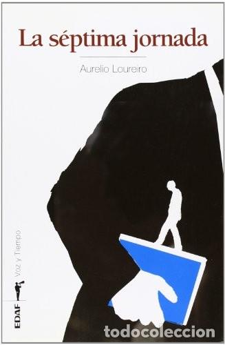 Libros de segunda mano: La S&eacute;ptima Jornada - Loureiro, Aurelio - Editorial Edaf - Voz y Tiempo, 11