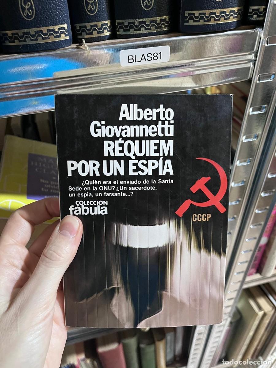Libros de segunda mano: BLAS81 &mdash; Alberto Giovannetti &mdash; R&eacute;quiem por un esp&iacute;a &mdash; Colecci&oacute;n F&aacute;bula &mdash;