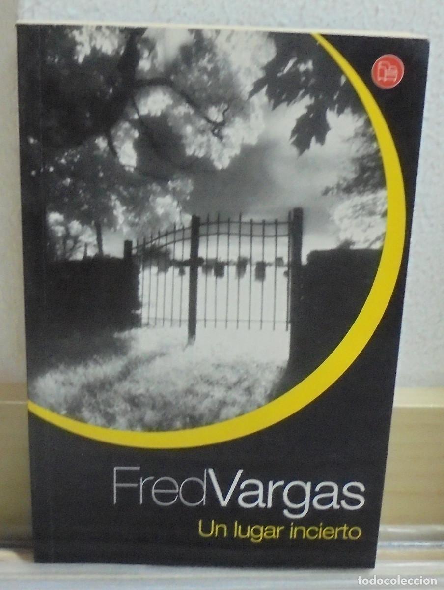 Libros de segunda mano: Un lugar incierto. Fred Vargas