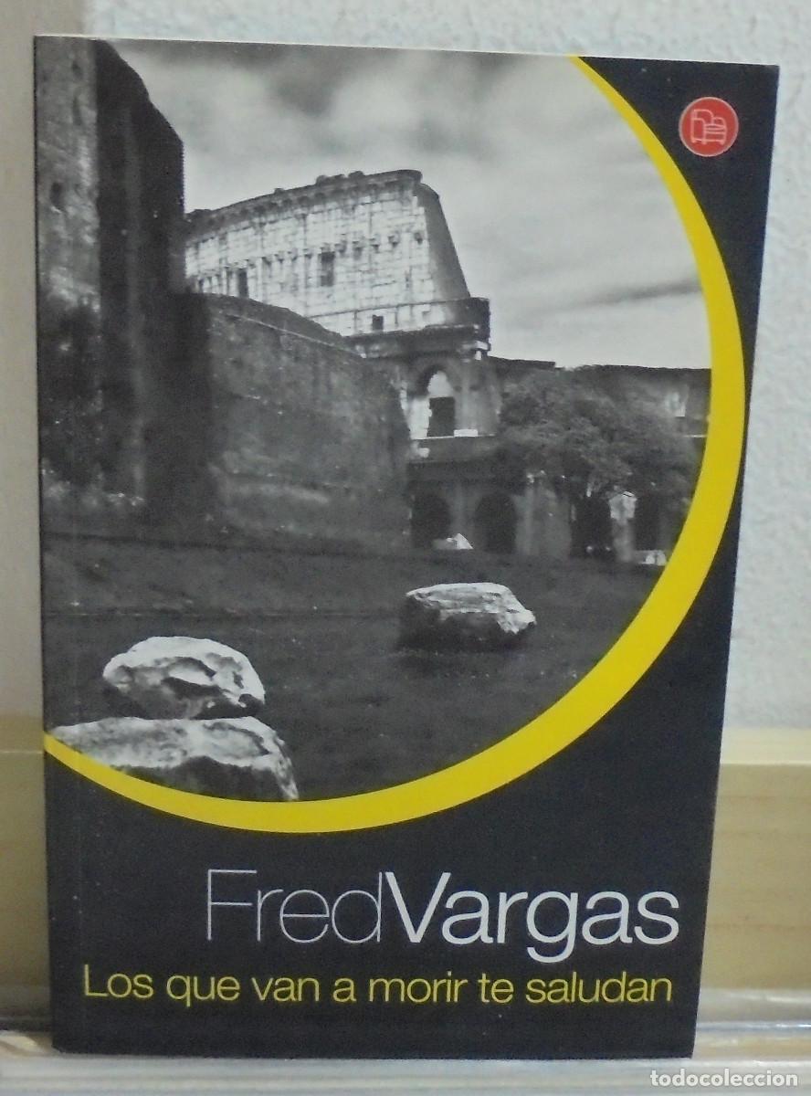 Libros de segunda mano: Los que van a morir te saludan. Fred Vargas
