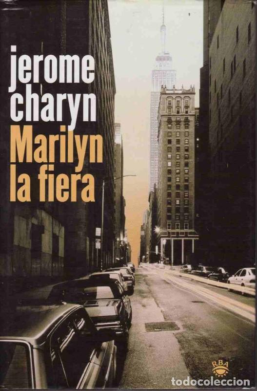 Libros de segunda mano: Marilyn la Fiera - Jerome Charyn - Rba Libros - Novela Polic&iacute;aca, 010