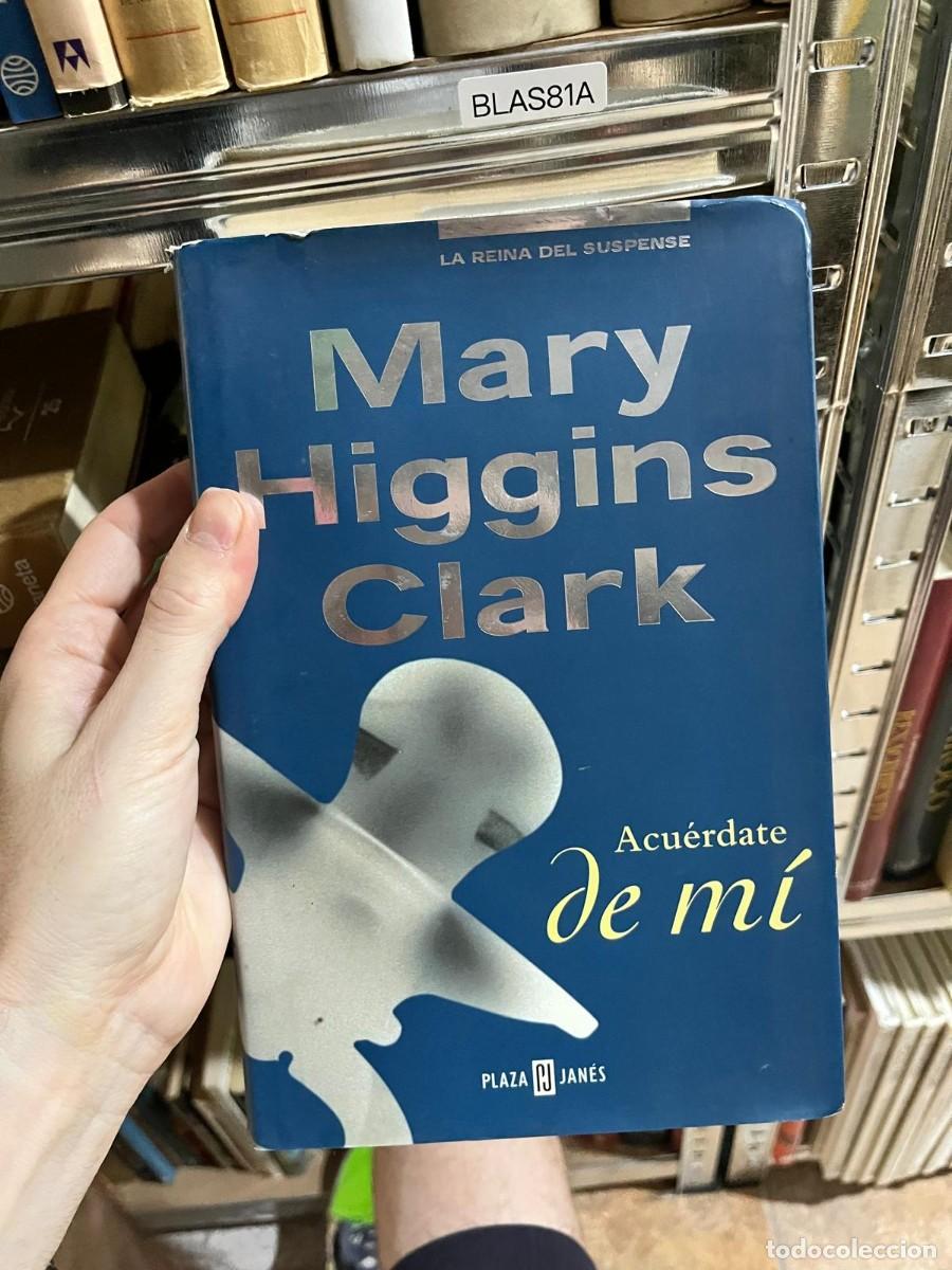 Libros de segunda mano: BLAS81A - Acu&eacute;rdate de m&iacute; &mdash; Mary Higgins Clark &mdash; Plaza & Jan&eacute;s