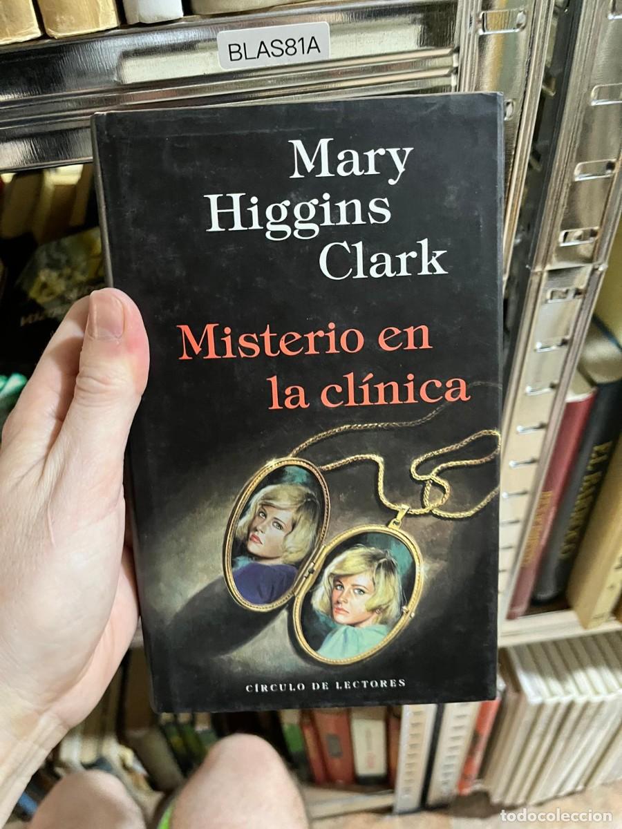 Libri di seconda mano: BLAS81A - Misterio en la cl&iacute;nica &mdash; Mary Higgins Clark &mdash; C&iacute;rculo de Lectores