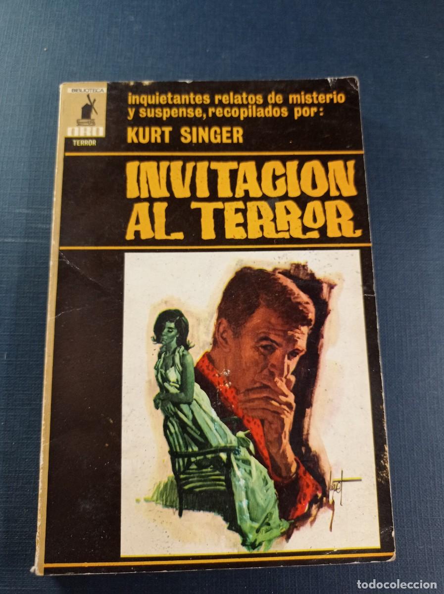 Libros de segunda mano: INVITACI&Oacute;N AL TERROR, RELATOS RECOPILADOS POR KURT SINGER. BIBLIOTECA ORO TERROR 12. MOLINO, 1968 ++