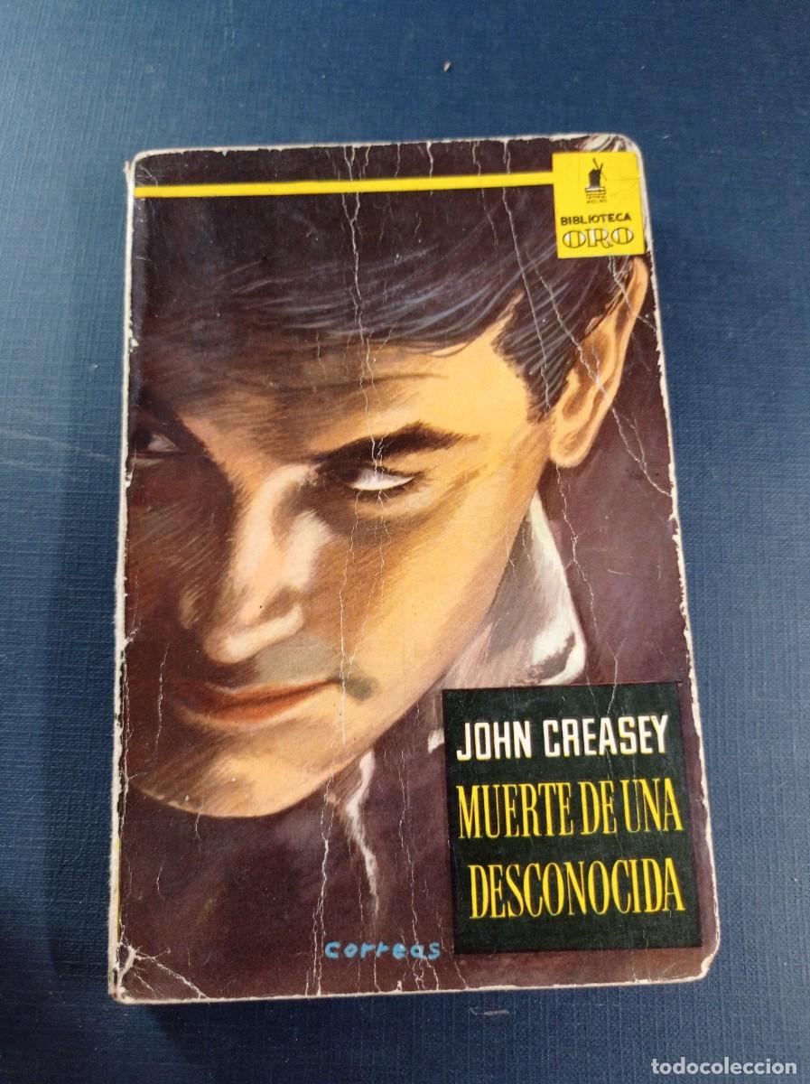 Second hand books: MUERTE DE UNA DESCONOCIDA. JOHN CREASEY. Y&Aacute;&Ntilde;EZ. CORREAS. BIBLIOTECA ORO N&ordm; 407. MOLINO, 1960 +++