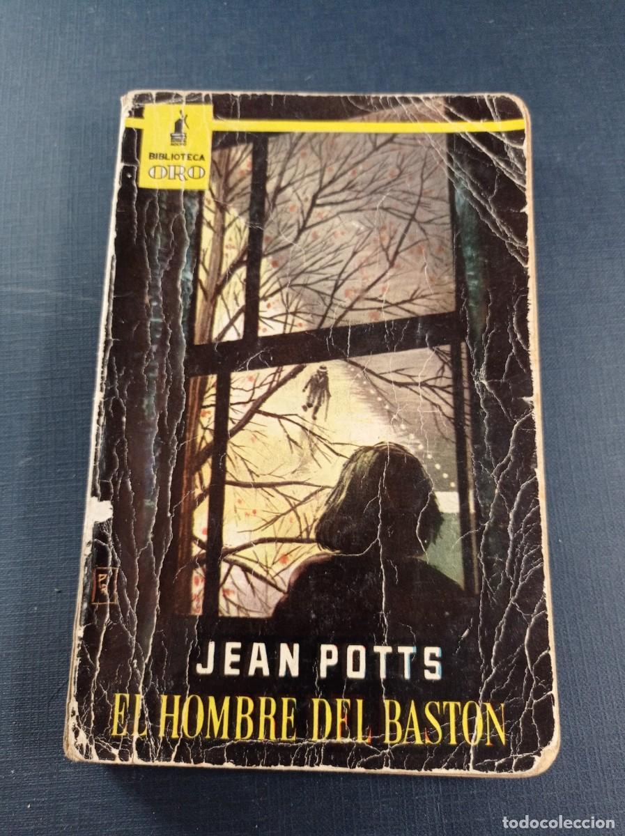 Libros de segunda mano: EL HOMBRE DEL BAST&Oacute;N. JEAN POTTS. BRANYAS. RAM&Iacute;REZ. BIBLIOTECA ORO N&ordm; 415. MOLINO, 1960 +++