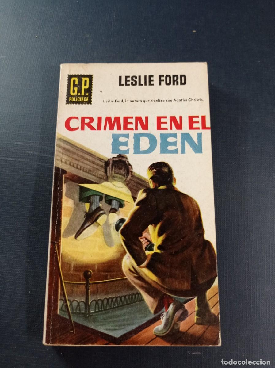 Libros de segunda mano: CRIMEN EN EL ED&Eacute;N. LESLIE FORD. CHACOPINO. G.P. POLICIACA N&ordm; 6. EDICIONES G. P. 1958 ++