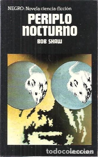 Libros de segunda mano: PERIPLO NOCTURNO BOB SHAW GAUDEAMUS