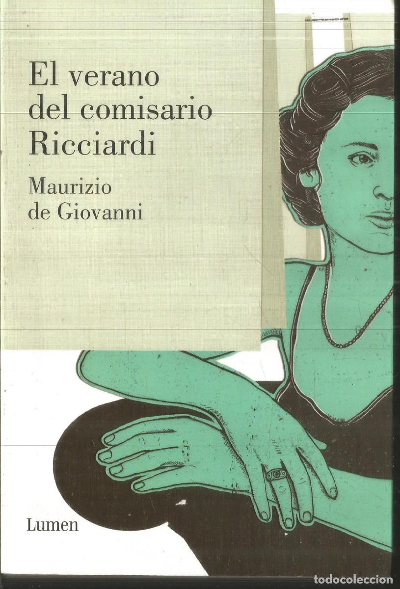 Libros de segunda mano: MAURIZIO DE GIOVANNI. EL VERANO DEL COMISARIO RICCIARDI. LUMEN. PRIMERA EDICION